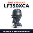 2012 Yamaha LF350XCA_0 Service and Repair Manual
