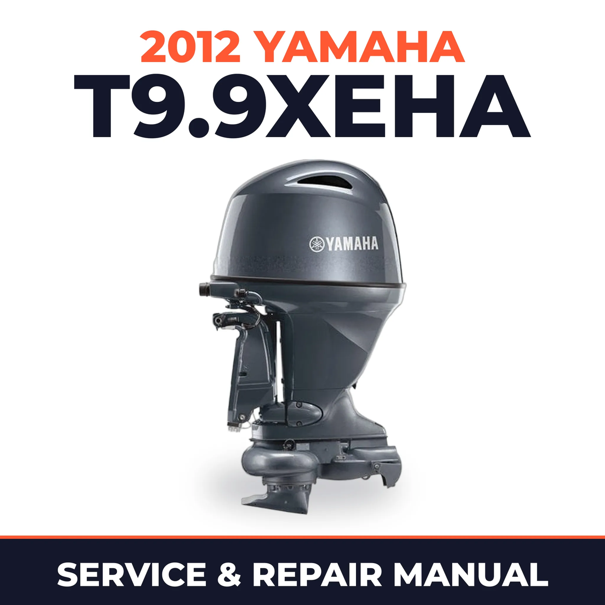 2012 Yamaha T9.9XEHA_0 Service and Repair Manual