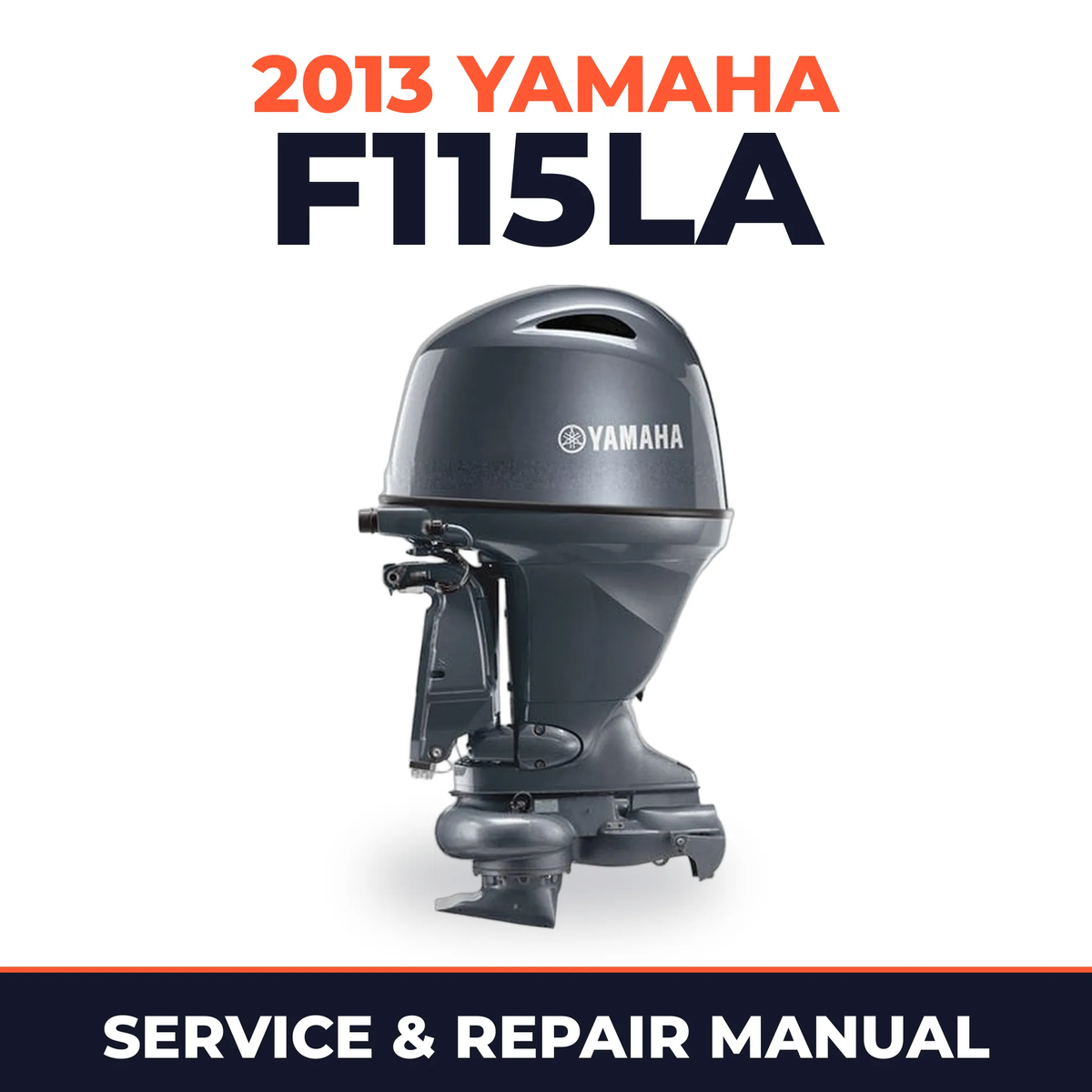 2013 Yamaha F115LA Service and Repair Manual