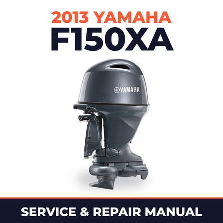 2013 Yamaha F150XA Service and Repair Manual
