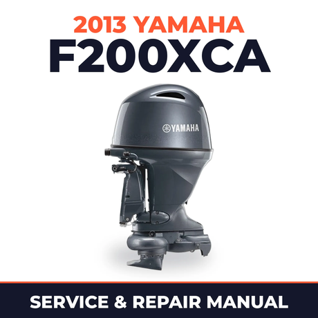 2013 Yamaha F200XCA Service and Repair Manual