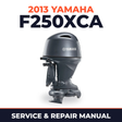 2013 Yamaha F250XCA Service and Repair Manual