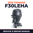 2013 Yamaha F30LEHA Service and Repair Manual