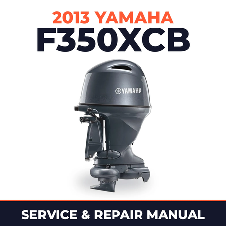 2013 Yamaha F350XCB Service and Repair Manual