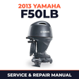 2013 Yamaha F50LB Service and Repair Manual