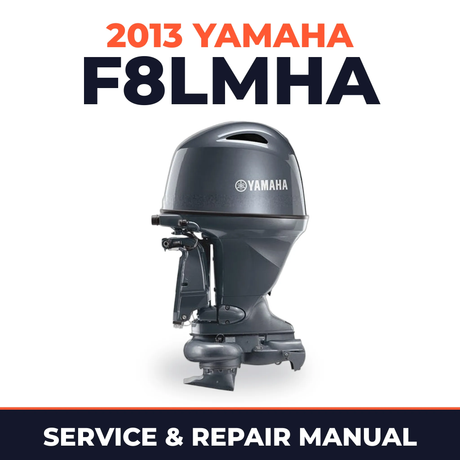 2013 Yamaha F8LMHA Service and Repair Manual