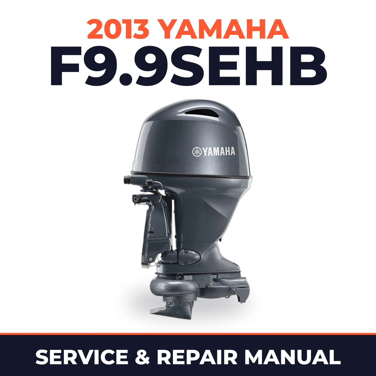2013 Yamaha F9.9SEHB Service and Repair Manual