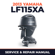 2013 Yamaha LF115XA Service and Repair Manual