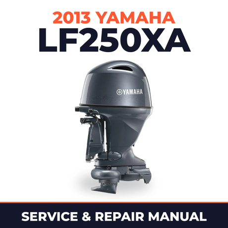 2013 Yamaha LF250XA Service and Repair Manual