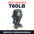 2013 Yamaha T60LB Service and Repair Manual
