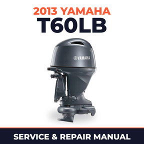 2013 Yamaha T60LB Service and Repair Manual