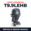 2013 Yamaha T9.9LEHB Service and Repair Manual
