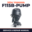 2014 Yamaha F115B-PUMP Service and Repair Manual