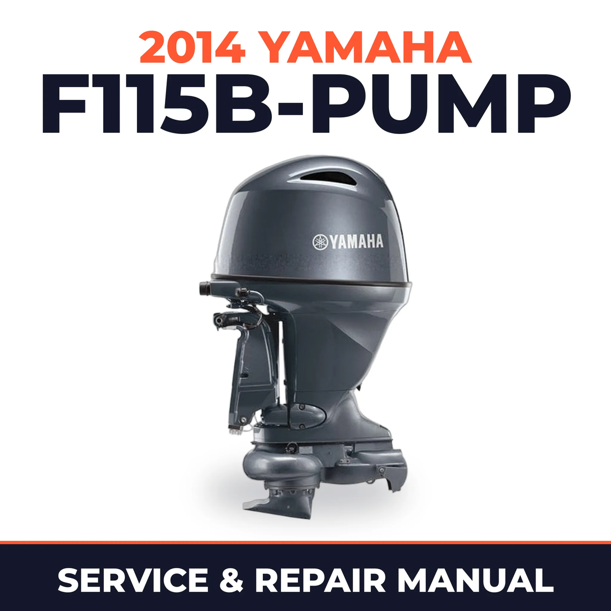2014 Yamaha F115B-PUMP Service and Repair Manual