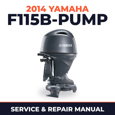 2014 Yamaha F115B-PUMP Service and Repair Manual