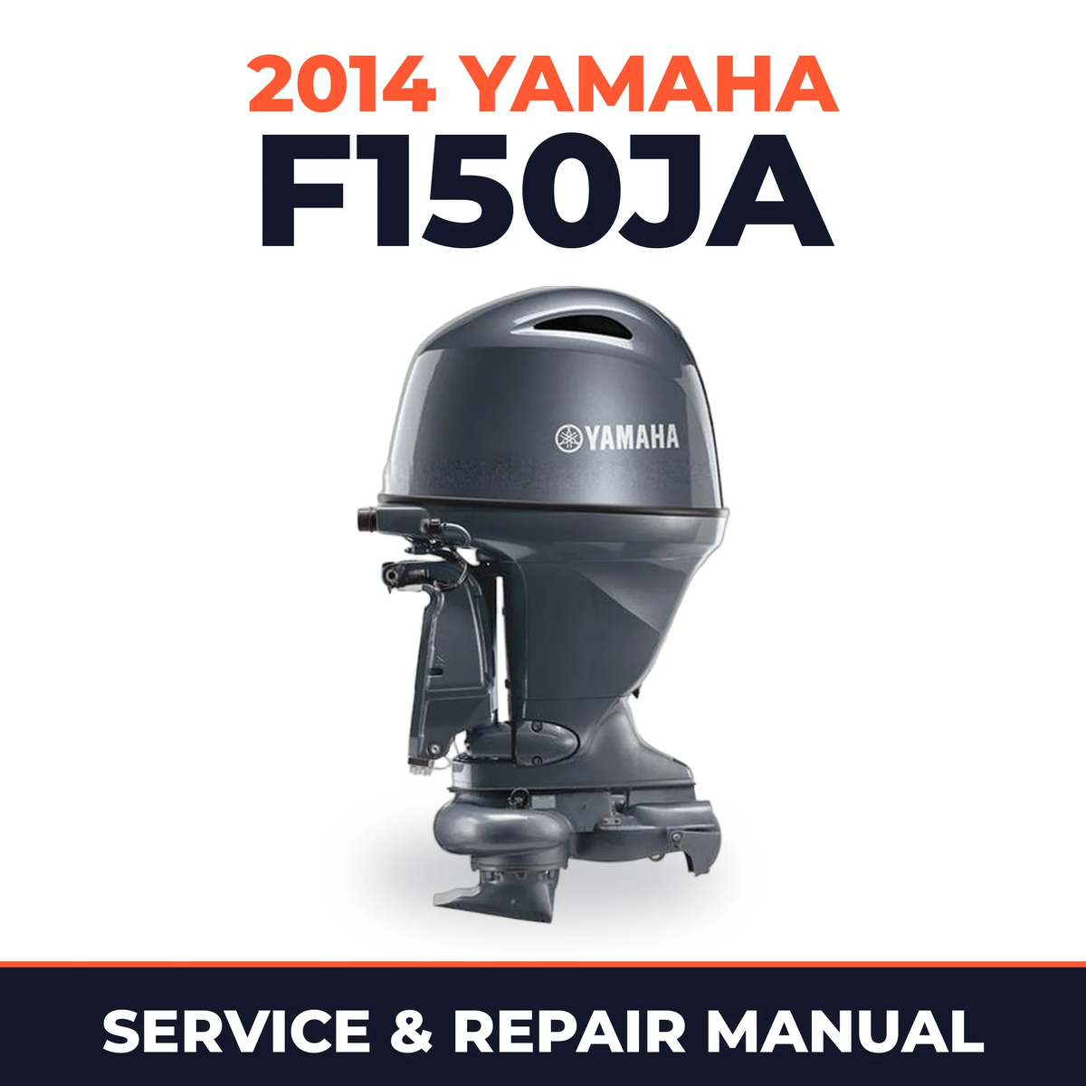 2014 Yamaha F150JA Service and Repair Manual