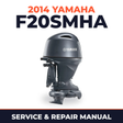 2014 Yamaha F20SMHA Service and Repair Manual
