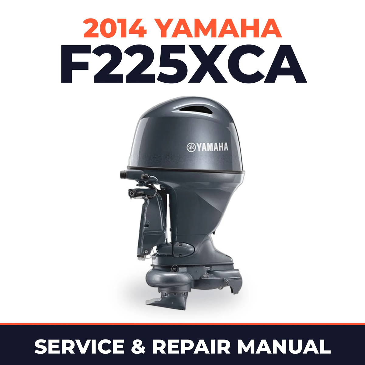 2014 Yamaha F225XCA Service and Repair Manual