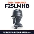 2014 Yamaha F25LMHB Service and Repair Manual