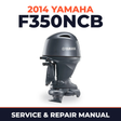 2014 Yamaha F350NCB Service and Repair Manual