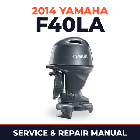2014 Yamaha F40LA Service and Repair Manual