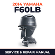 2014 Yamaha F60LB Service and Repair Manual