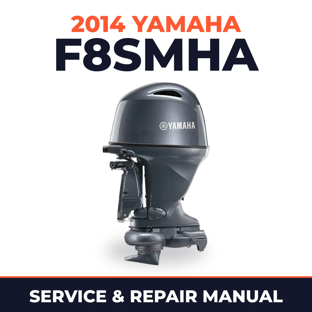 2014 Yamaha F8SMHA Service and Repair Manual