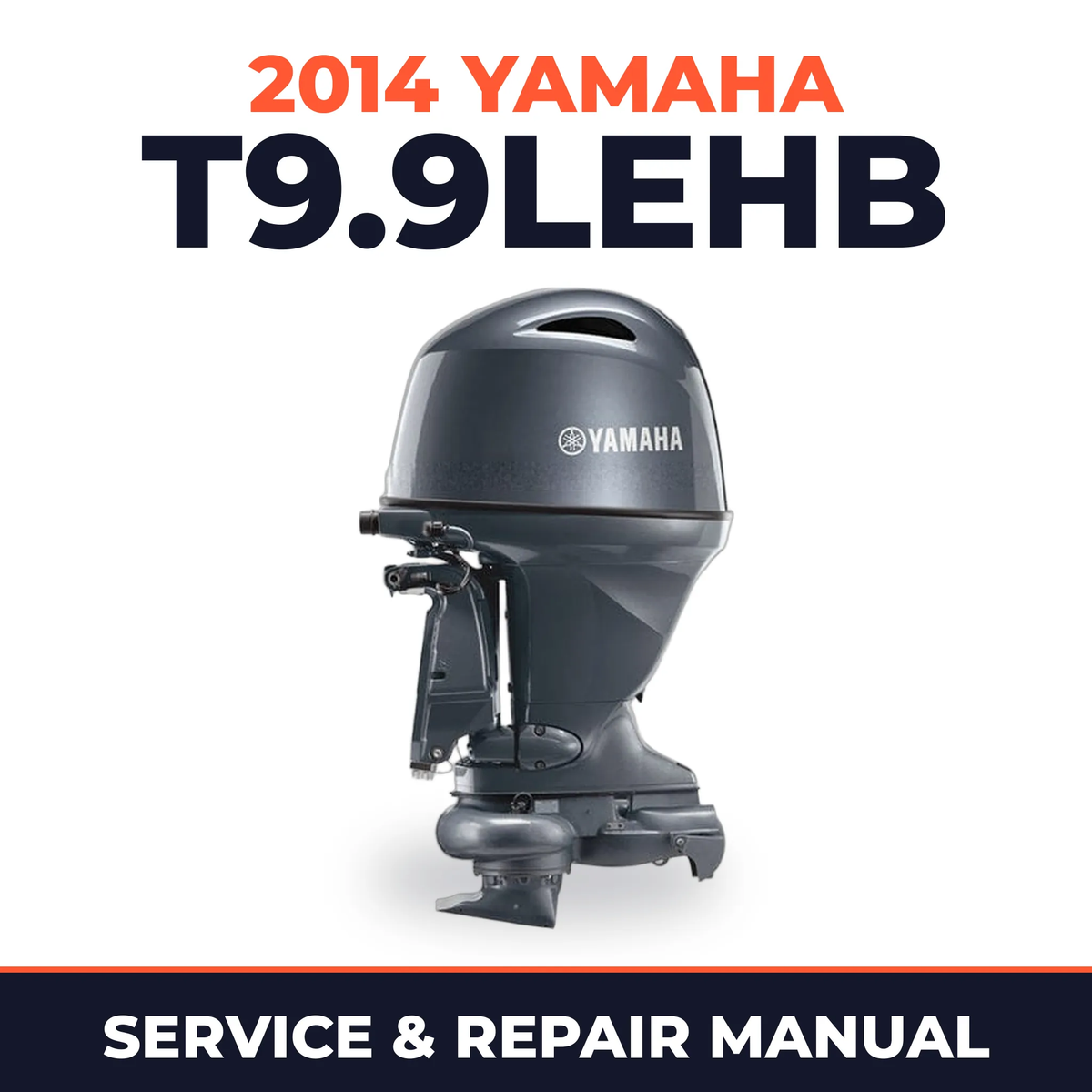 2014 Yamaha T9.9LEHB Service and Repair Manual