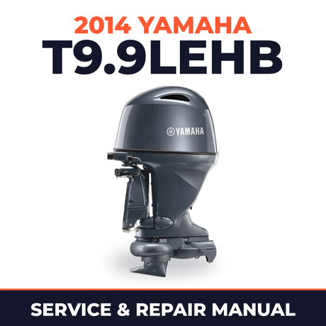 2014 Yamaha T9.9LEHB Service and Repair Manual