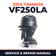 2014 Yamaha VF250LA Service and Repair Manual