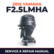 2015 Yamaha F2.5LMHA Service and Repair Manual