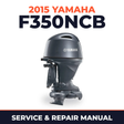 2015 Yamaha F350NCB Service and Repair Manual