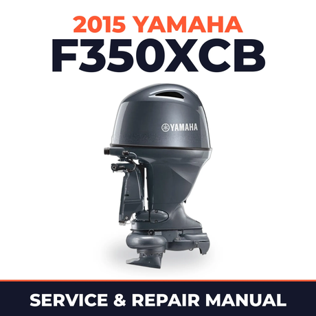 2015 Yamaha F350XCB Service and Repair Manual