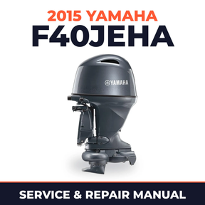 2015 Yamaha F40JEHA Service and Repair Manual