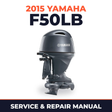 2015 Yamaha F50LB Service and Repair Manual