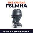 2015 Yamaha F6LMHA Service and Repair Manual