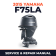 2015 Yamaha F75LA Service and Repair Manual