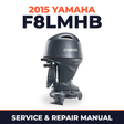 2015 Yamaha F8LMHB Service and Repair Manual