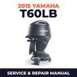 2015 Yamaha T60LB Service and Repair Manual