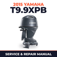 2015 Yamaha T9.9XPB Service and Repair Manual