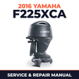 2016 Yamaha F225XCA Service and Repair Manual
