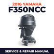 2016 Yamaha F350NCC Service and Repair Manual