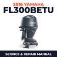 2016 Yamaha FL300BETU Service and Repair Manual