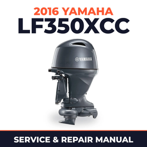 2016 Yamaha LF350XCC Service and Repair Manual