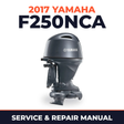 2017 Yamaha F250NCA Service and Repair Manual
