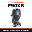 2017 Yamaha F90XB Service and Repair Manual