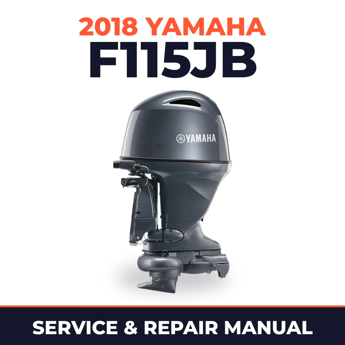 2018 Yamaha F115JB Service and Repair Manual