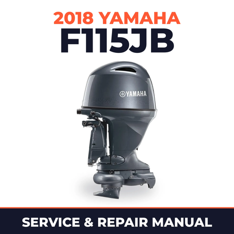 2018 Yamaha F115JB Service and Repair Manual