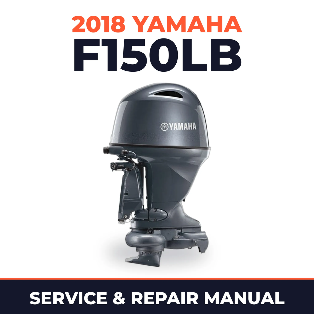 2018 Yamaha F150LB Service and Repair Manual