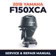2018 Yamaha F150XCA Service and Repair Manual